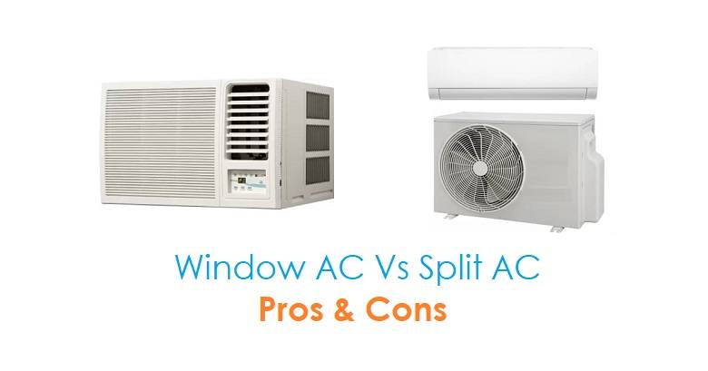 Window AC Vs Split AC – Pros And Cons: Which Is Best? Window AC Vs Split AC – Pros And Cons: Which Is Better?