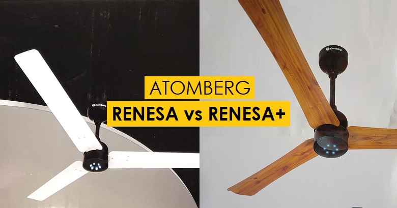 Atomberg Renesa vs Renesa Plus Difference: Which Is Better? Atomberg Renesa vs Renesa Plus: Differences (Comparison)